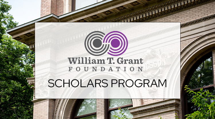 SoE Internal Competition Open for William T. Grant Scholars Program