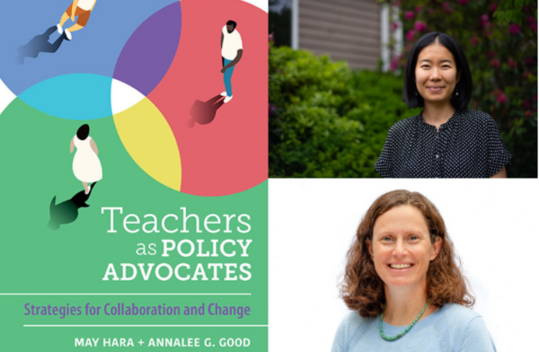 A collage with the cover of the book, Teachers as Policy Advocates, and headshots of May Hara and Annalee G. Good.